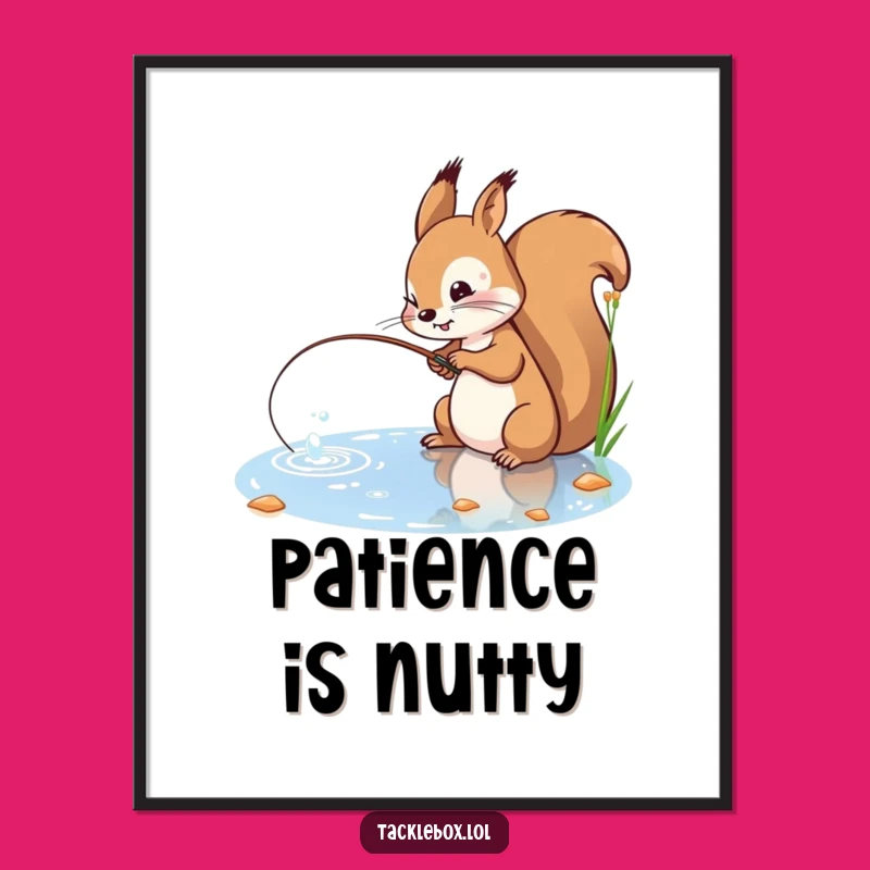 Funny Squirrel Fishing Poster - Hilarious Woodland Angler Wall Art!