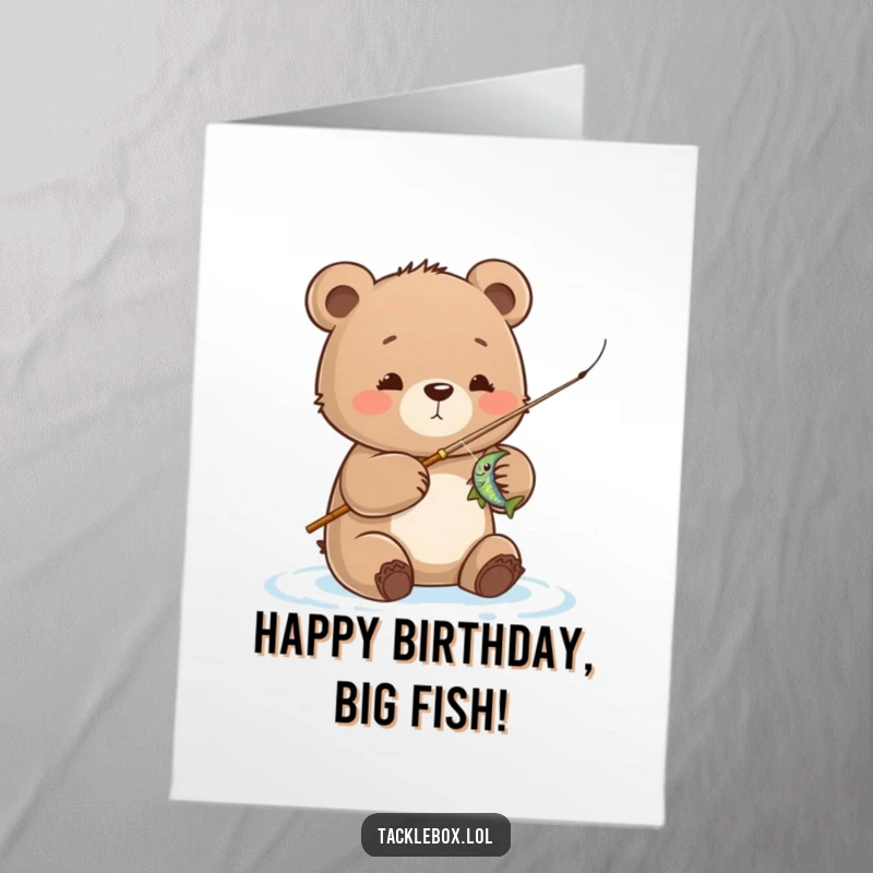 Funny Free Printable Birthday Card: Cute bear cub proudly reels in a fish with a tiny rod, celebrating joy.